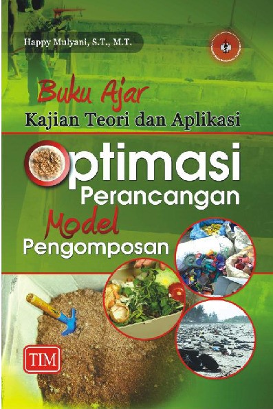 Buku Ajar Kajian Teori dan Aplikasi Optimasi Perancangan Model Pengomposan